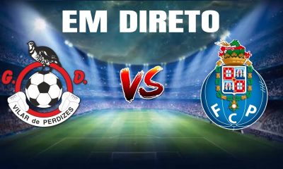 Vilar De Perdizes Vs FC Porto